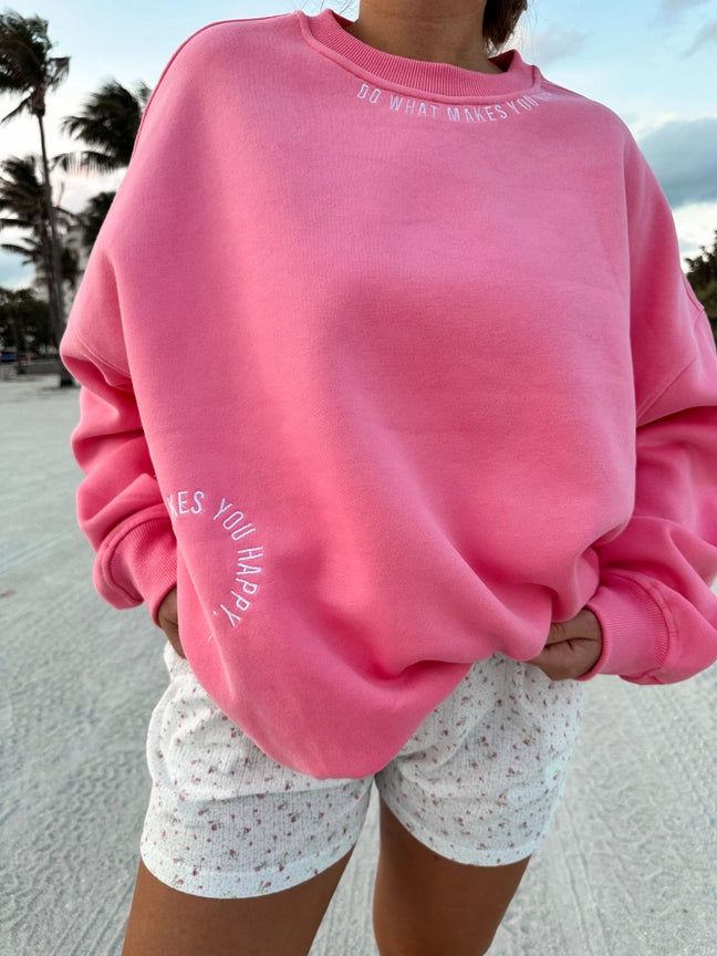 NEW! Do What Makes You Happy Embroidered Sweatshirt Pink Plush Boutique