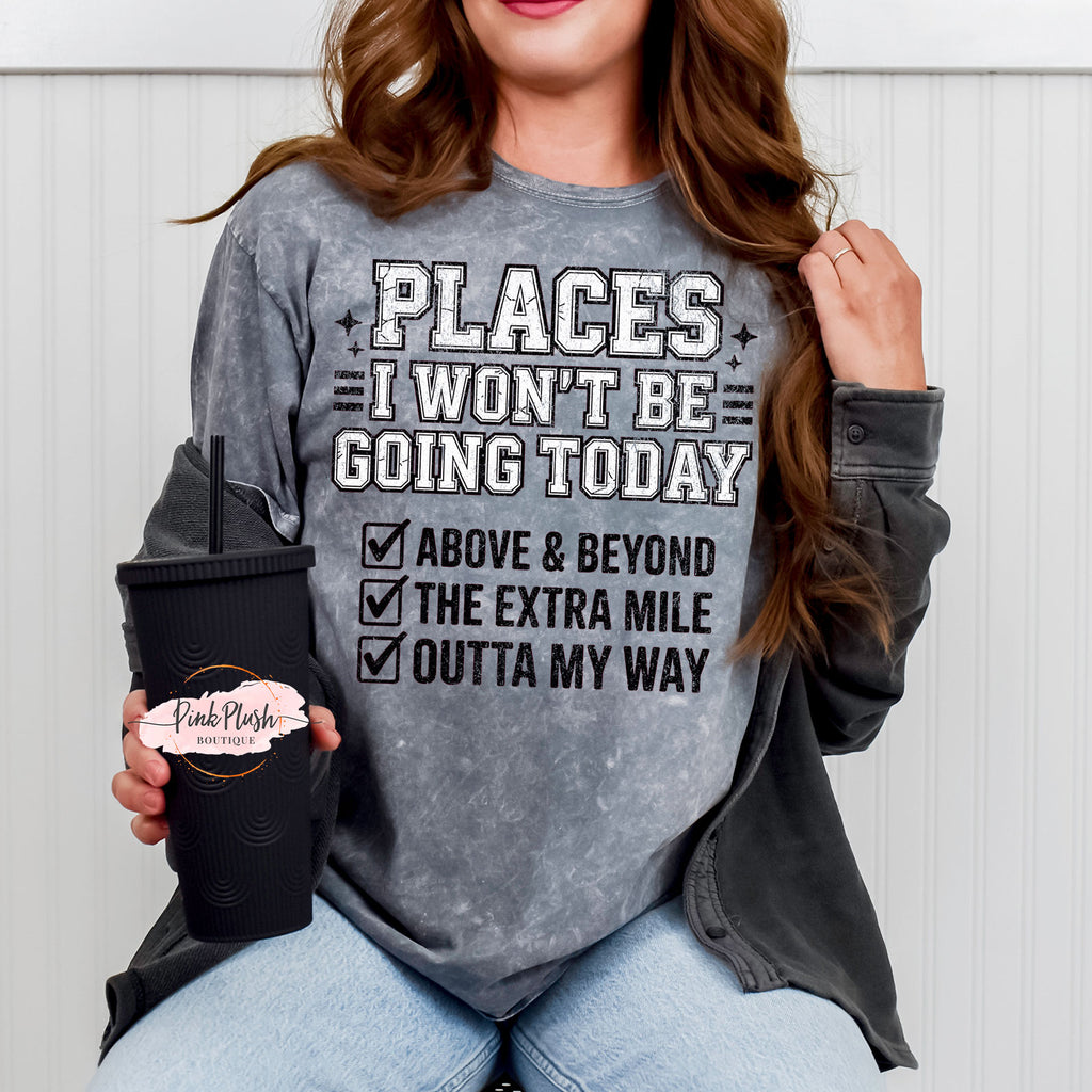NEW! Place I WON'T be Going! Tshirt