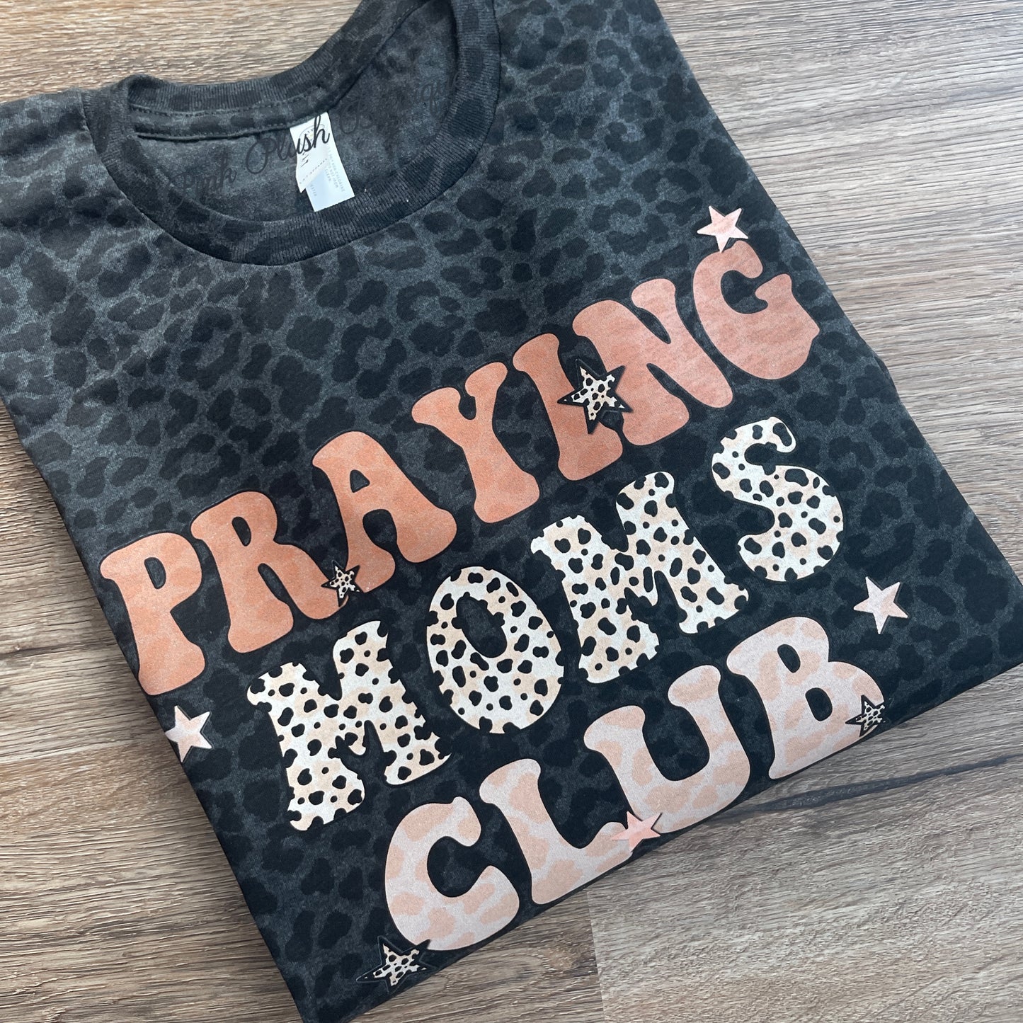"Praying Moms Club" Faith Tshirt Unisex Sizing